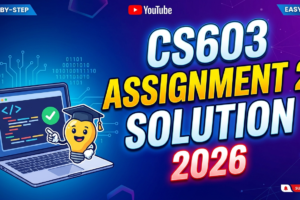 CS603 Assignment 2 Solution 2026