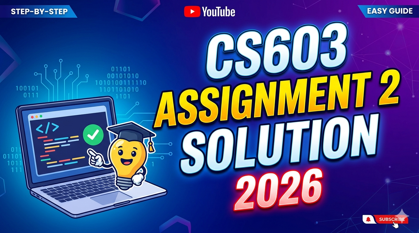 CS603 Assignment 2 Solution 2026
